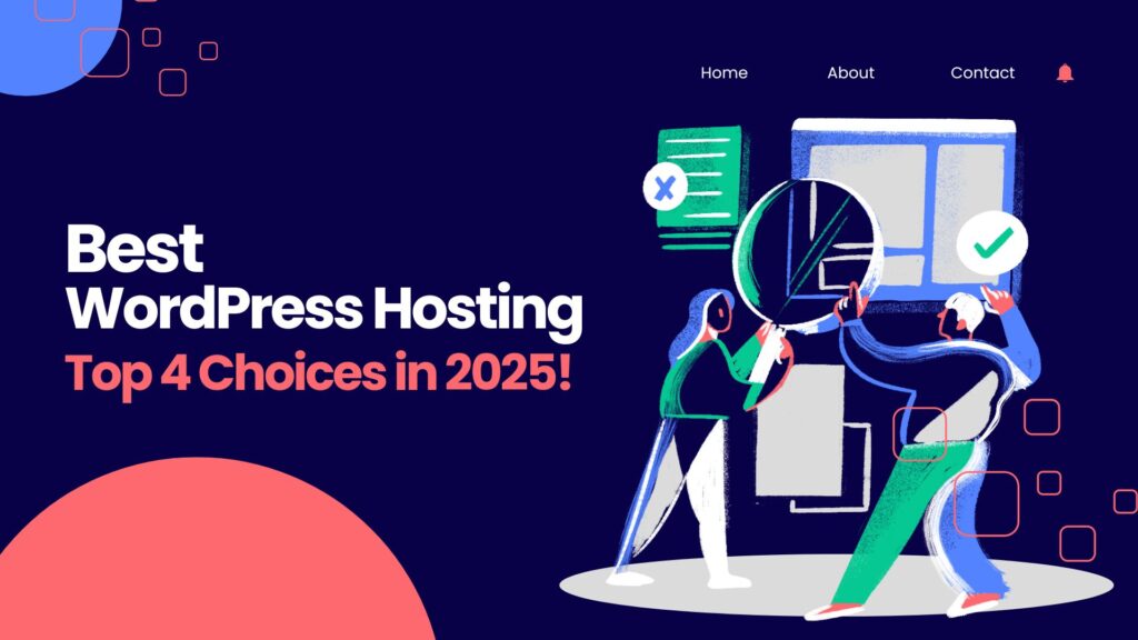 Best WordPress Hosting Top 4 Choices in 2025!