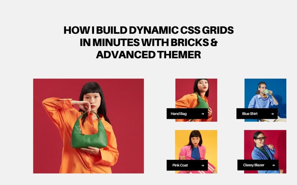 How I Build Dynamic CSS Grids in Minutes with Bricks & Advanced Themer